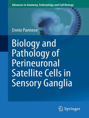 cover image of Biology and Pathology of Perineuronal Satellite Cells in Sensory Ganglia